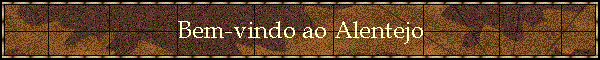 Bem-vindo ao Alentejo